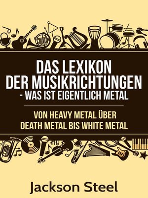 cover image of Das Lexikon der Musikrichtungen--Was ist eigentlich Metal ?